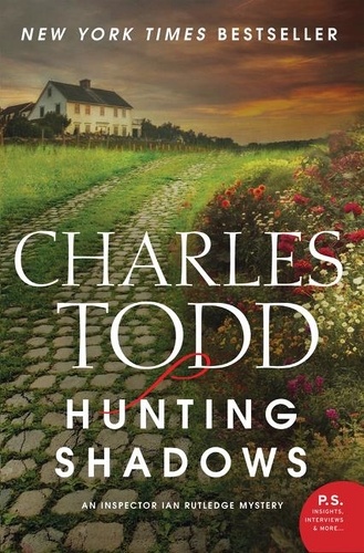 Charles Todd - Hunting Shadows - An Inspector Ian Rutledge Mystery.