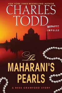 Charles Todd - The Maharani's Pearls - A Bess Crawford Story.