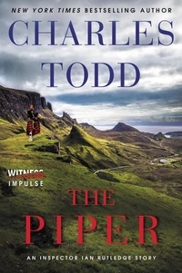 Charles Todd - The Piper - An Inspector Ian Rutledge Story.
