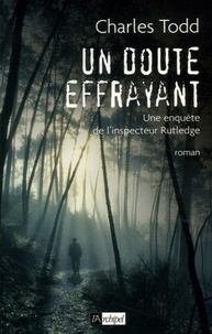 Charles Todd - Un Doute effrayant.