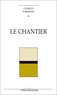 Charles Tordjmann - Le Chantier.