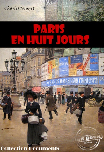 Paris en huit jours [édition intégrale revue et mise à jour]