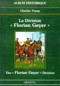 Charles Trang - La Division "Florian Geyer" : The "Florian Geyer" division.