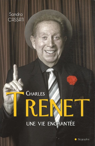 Charles Trenet, une vie enchantée - Occasion