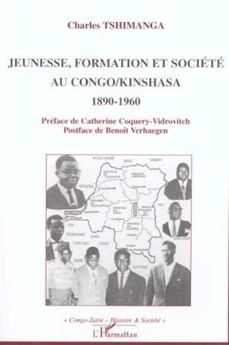 Charles Tshimanga - Jeunesse, formation et société au Congo-Kinshasa 1890-1960.