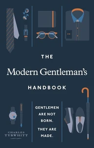 The Modern Gentleman's Handbook /anglais