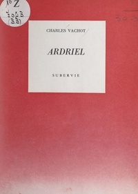 Charles Vachot et Denys-Paul Bouloc - Ardriel.