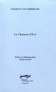 Charles Van Lerberghe - La chanson d'Eve.