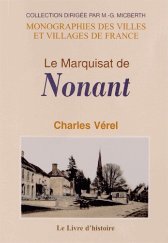 Charles Vérel - Le Marquisat de Nonant.