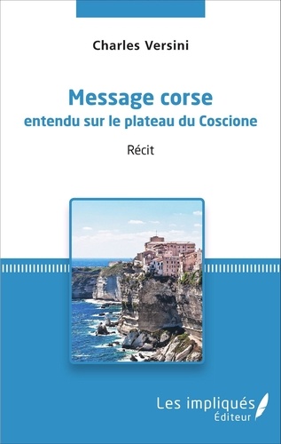 Charles Versini - Message Corse entendu sur le plateau du Coscione.