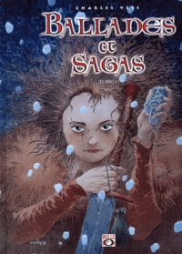 Charles Vess - Ballades Et Sagas. Tome 1.