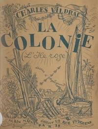 Charles Vildrac et Edy Legrand - La colonie (L'île Rose).