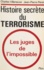 Histoire secrète du terrorisme. Les juges de l'impossible