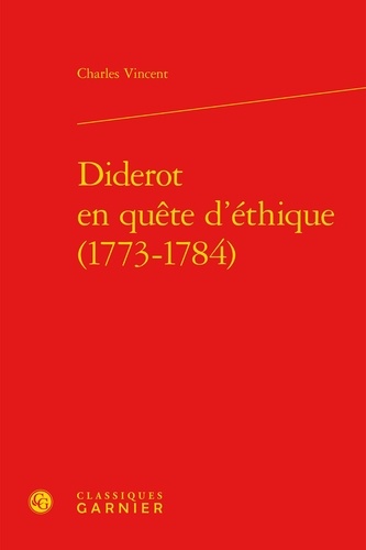 Diderot en quête d'éthique (1773-1784)