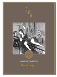 Charles Virmaître - Paris impur.