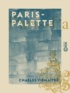 Charles Virmaître - Paris-Palette.