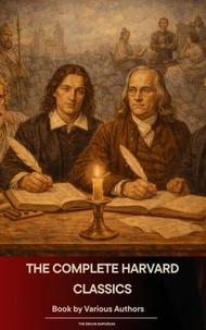 The Complete Harvard Classics and Shelf of Fiction