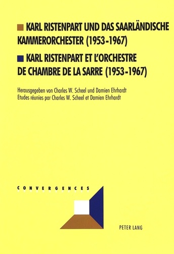 Charles-W Scheel - KARL RISTENPART ET L'ORCHESTRE DE CHAMBRE DE LA SARRE 1953-1967.