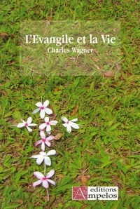 Charles Wagner - Evangile et la vie (l').