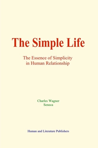 The Simple Life. The Essence of Simplicity in Human Relationship