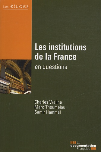 Charles Waline - Les institutions de la France en questions.