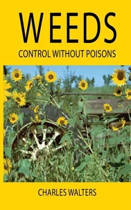Weeds, Control without Poisons