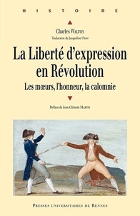 La liberté dexpression en Révolution - Les moeurs, lhonneur, la calomnie.pdf