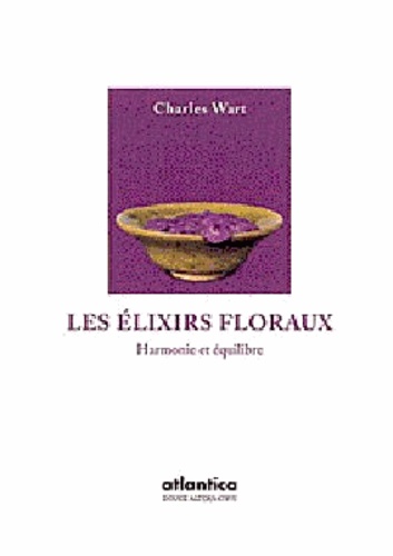 Charles Wart - LES ELIXIRS FLORAUX.