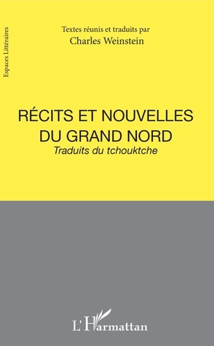Charles Weinstein - Récits et nouvelles du Grand Nord.