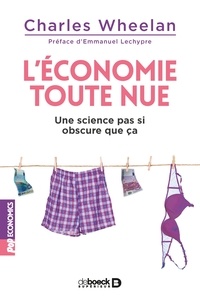 Emmanuel Lechypre - L'économie toute nue - Une science pas si obscure que ça.