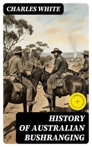 History of Australian Bushranging