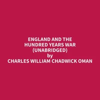 England and the Hundred Years War (Unabridged)