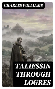 Taliessin through Logres