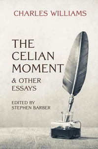 The Celian Moment &amp; Other Essays