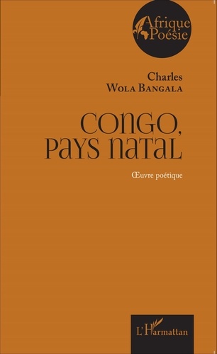 Charles Wola Bangala - Congo, pays natal.
