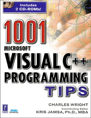 Charles Wright - 1001 Microsoft Visual C++ Programming Tips, With 2 Cd-Rom.