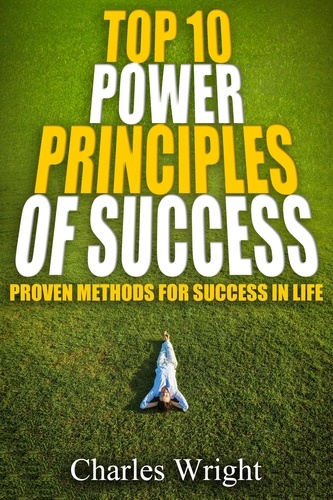  Charles Wright - Top Ten Power Principles Of Success.