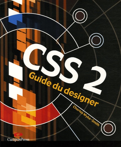 Charles Wyke-Smith - CSS 2, Guide du Designer.