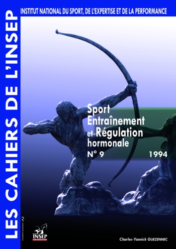 Cahiers de l'INSEP 9 - Sport, entraînement et régulation hormonale