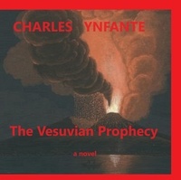  Charles Ynfante - The Vesuvian Prophecy.