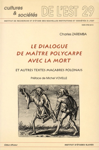 Charles Zaremba - Le dialogue de maître Polycarpe avec la mort et autres textes macabres polonais.