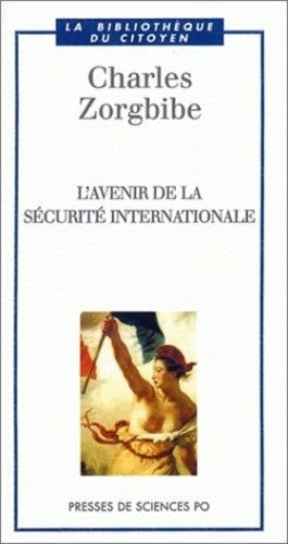 Charles Zorgbibe - L'Avenir De La Securite Internationale.