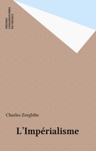 Charles Zorgbibe - L'impérialisme.