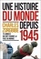 Une histoire du monde depuis 1945. 75 années qui ont changé le monde