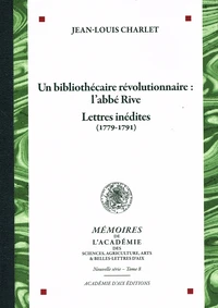 Un bibliothécaire révolutionnaire : l'abbé Rive