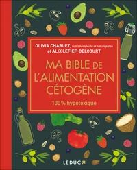 Ma bible de l'alimentation cétogène