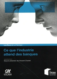 Ce que l'industrie attend des banques