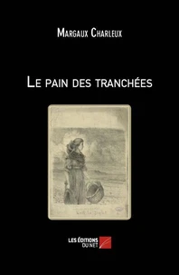 Le pain des tranchées