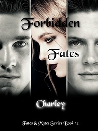  Charley - Forbidden Fates - Fates &amp; Mates, #2.