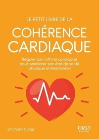 Charli Cungny - Le petit livre de la cohérence cardiaque.